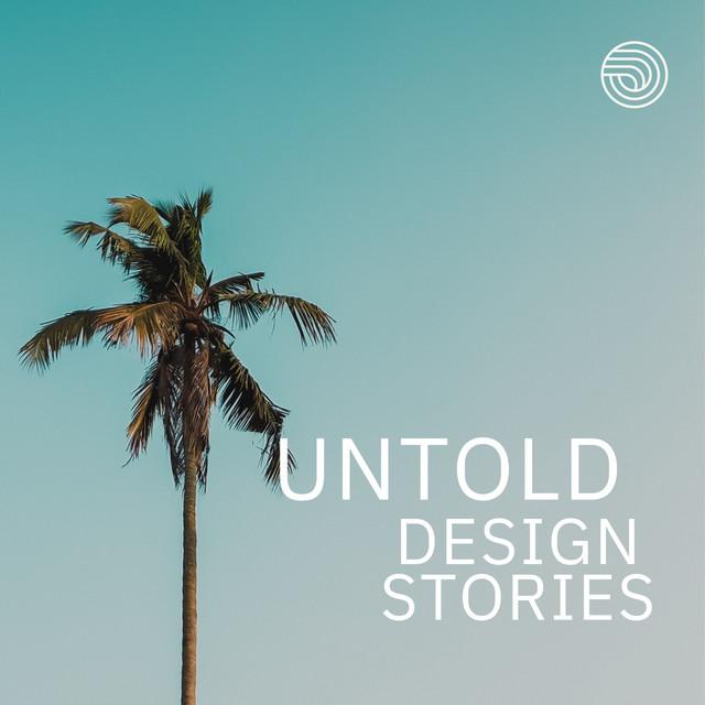 Untold Design Stories: Episode 3, with Sarah Khan
